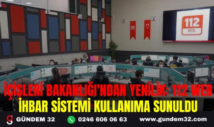 İÇİŞLERİ BAKANLIĞI'NDAN YENİLİK: 112 WEB İHBAR SİSTEMİ KULLANIMA SUNULDU