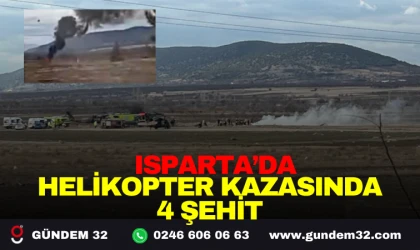 ISPARTA HELİKOPTER KAZASINDA: 4 ŞEHİT