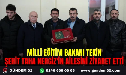 MİLLİ EĞİTİM BAKANI TEKİN ŞEHİT TAHA NERGİZ'İN AİLESİNİ ZİYARET ETTİ