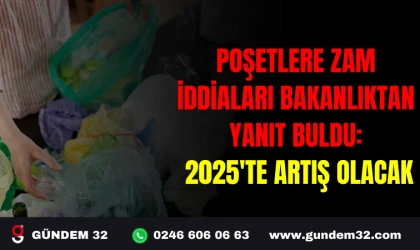 POŞETLERE ZAM İDDİALARI BAKANLIKTAN YANIT BULDU: 2025'TE ARTIŞ OLACAK