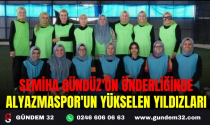 SEMİHA GÜNDÜZ'ÜN ÖNDERLİĞİNDE ALYAZMASPOR'UN YÜKSELEN YILDIZLARI