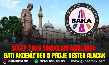 SOGEP 2024 SONUÇLARI AÇIKLANDI: BATI AKDENİZ’DEN 5 PROJE DESTEK ALACAK