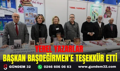 YEREL YAZARLAR BAŞKAN BAŞDEĞİRMEN'E TEŞEKKÜR ETTİ