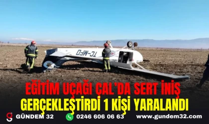 EĞİTİM UÇAĞI ÇAL’DA SERT İNİŞ GERÇEKLEŞTİRDİ, 1 KİŞİ YARALANDI