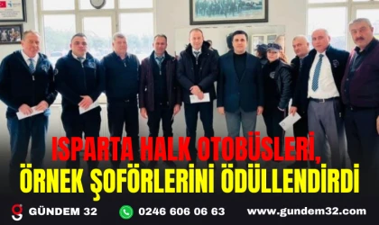 ISPARTA HALK OTOBÜSLERİ, ÖRNEK ŞOFÖRLERİNİ ÖDÜLLENDİRDİ