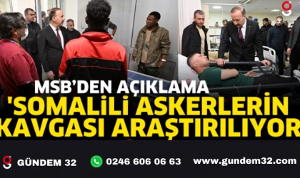 Somali askerleri kavgası araştırılıyor.