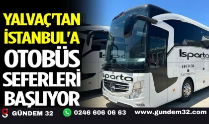 Yalvaç'tan İstanbul'a otobüs seferleri başlıyor