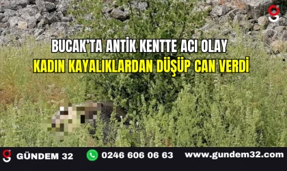 Bucak’ta Antik Kentte Acı Olay: Kadın Kayalıklardan Düşüp Can Verdi