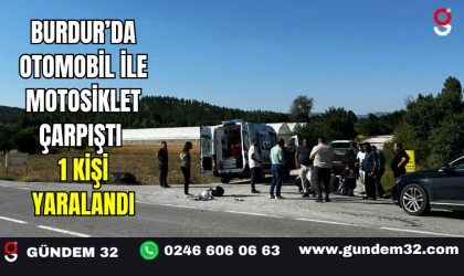 Burdur’da Otomobil ile Motosiklet Çarpıştı: 1 Kişi Yaralandı