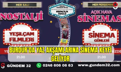 Burdur’da Yaz Akşamlarına Sinema Keyfi Geliyor