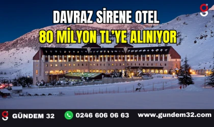Davraz Sirene Otel 80 Milyon TL’ye Alınıyor