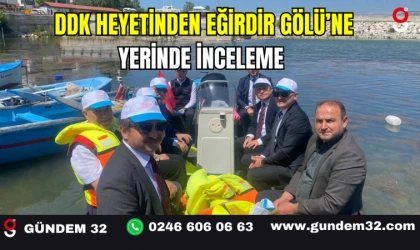 DDK Heyetinden Eğirdir Gölü’ne Yerinde İnceleme