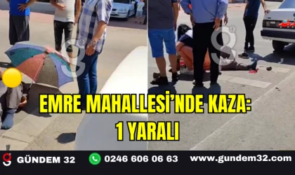 Emre Mahallesi’nde Kaza: 1 Yaralı