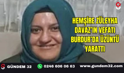 Hemşire Züleyha Davaz’ın Vefatı Burdur’da Üzüntü Yarattı