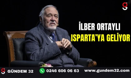 İlber Ortaylı, Isparta'ya geliyor