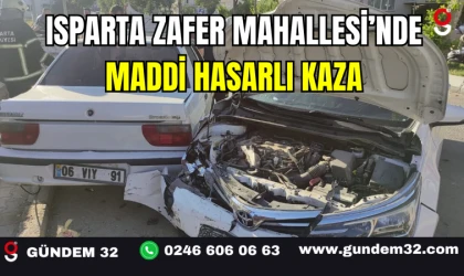 Isparta Zafer Mahallesi’nde Maddi Hasarlı Kaza