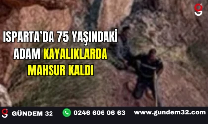 Isparta’da 75 Yaşındaki Adam Kayalıklarda Mahsur Kaldı