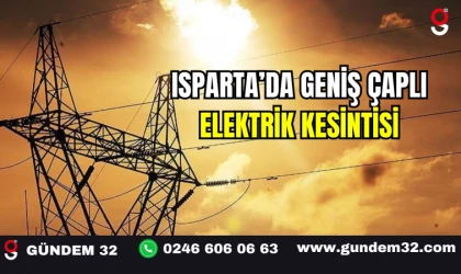 Isparta’da Geniş Çaplı Elektrik Kesintisi