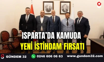 Isparta’da Kamuda Yeni İstihdam Fırsatı