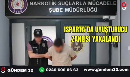 Isparta’da Uyuşturucu Zanlısı Yakalandı