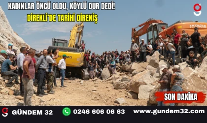 Kadınlar Öncü Oldu, Köylü Dur Dedi! Direkli’de Tarihi Direniş
