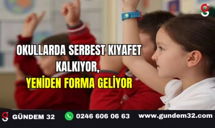 Okullarda serbest kıyafet kalkıyor, yeniden forma geliyor