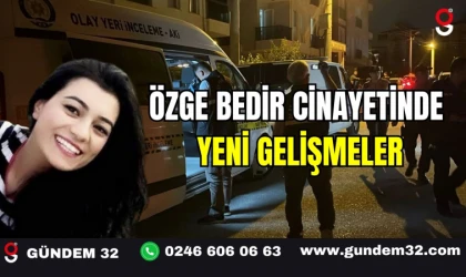 Özge Bedir Cinayetinde Yeni Gelişmeler