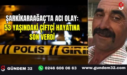 Şarkikaraağaç’ta Acı Olay: 53 Yaşındaki Çiftçi Hayatına Son Verdi
