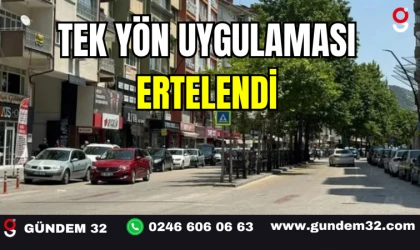 TEK YÖN UYGULAMASI ERTELENDİ