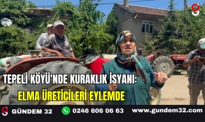 Tepeli Köyü'nde Kuraklık İsyanı: Elma Üreticileri Eylemde