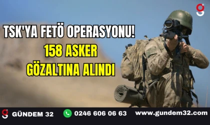 TSK'ya FETÖ Operasyonu! 158 Asker Gözaltına Alındı