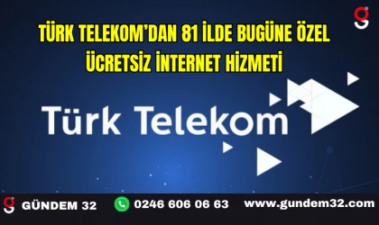 Türk Telekom’dan 81 İlde Bugüne Özel Ücretsiz İnternet Hizmeti
