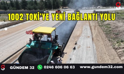 1002 TOKİ’ye Yeni Bağlantı Yolu