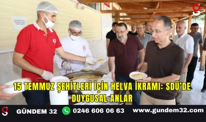 15 Temmuz Şehitleri İçin Helva İkramı: SDÜ’de Duygusal Anlar