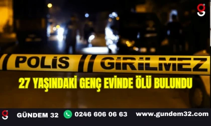 27 Yaşındaki Genç Evinde Ölü Bulundu