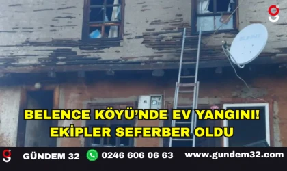 Belence Köyü’nde Ev Yangını! Ekipler Seferber Oldu