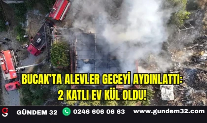 Bucak’ta Alevler Geceyi Aydınlattı: 2 Katlı Ev Kül Oldu!