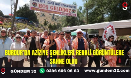 Burdur’da Aziziye Şenlikleri Renkli Görüntülere Sahne Oldu