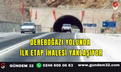 Dereboğazı Yolunda İlk Etap İhalesi Yaklaşıyor