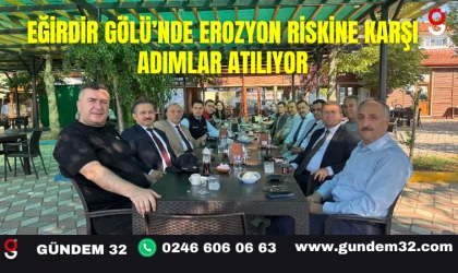 Eğirdir Gölü’nde Erozyon Riskine Karşı Adımlar Atılıyor