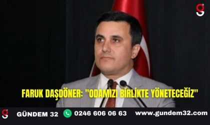 Faruk Daşdöner: "Odamızı Birlikte Yöneteceğiz"