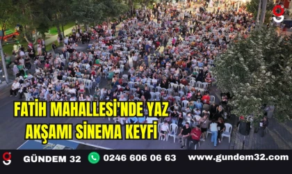 Fatih Mahallesi'nde Yaz Akşamı Sinema Keyfi