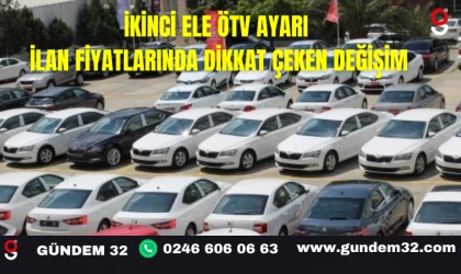 İKİNCİ ELE ÖTV AYARI İLAN FİYATLARINDA DİKKAT ÇEKEN DEĞİŞİM