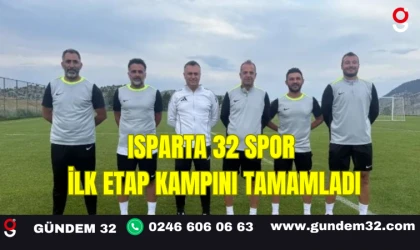Isparta 32 Spor İlk Etap Kampını Tamamladı