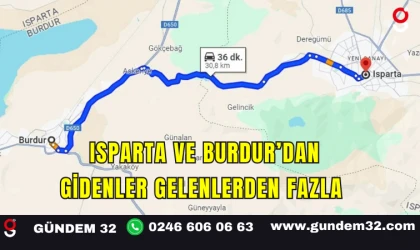 Isparta ve Burdur’dan Gidenler Gelenlerden Fazla