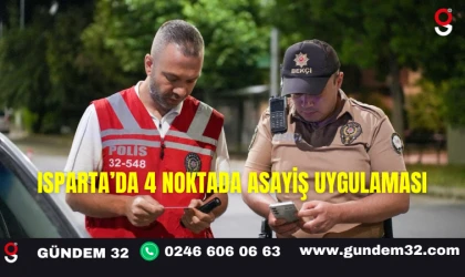 Isparta’da 4 Noktada Asayiş Uygulaması