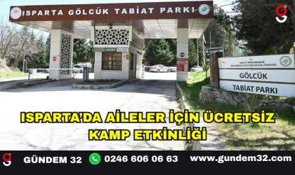 Isparta’da Aileler İçin Ücretsiz Kamp Etkinliği