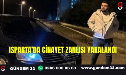Isparta’da Cinayet Zanlısı Yakalandı