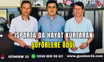 Isparta’da Hayat Kurtaran Şoförlere Ödül