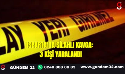Isparta’da Silahlı Kavga: 3 Kişi Yaralandı